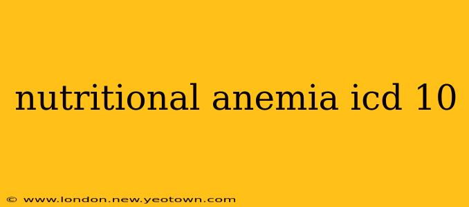 nutritional anemia icd 10