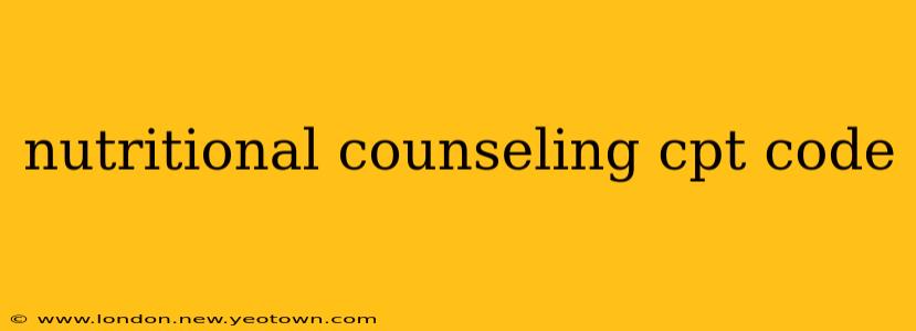 nutritional counseling cpt code