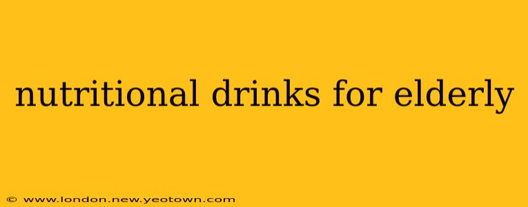 nutritional drinks for elderly