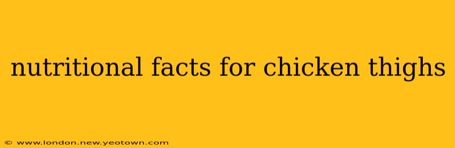 nutritional facts for chicken thighs