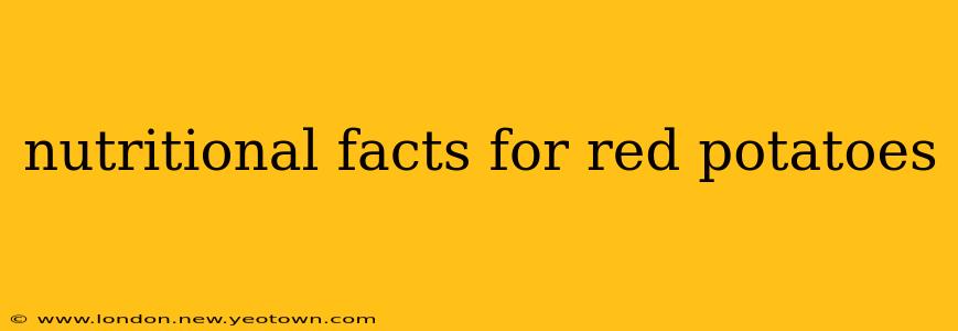nutritional facts for red potatoes