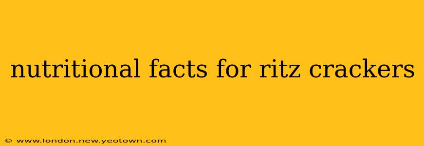 nutritional facts for ritz crackers