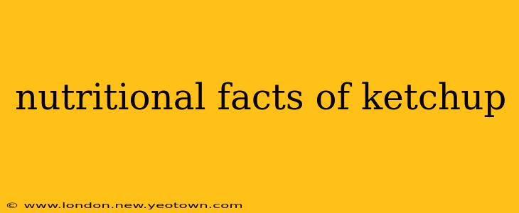 nutritional facts of ketchup