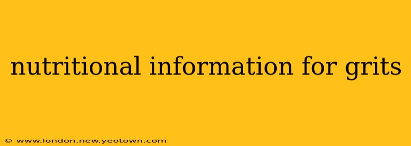 nutritional information for grits