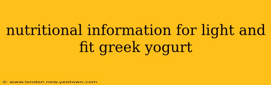 nutritional information for light and fit greek yogurt