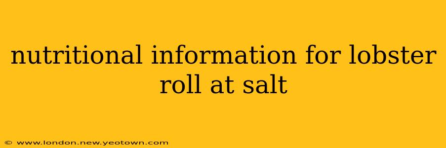 nutritional information for lobster roll at salt