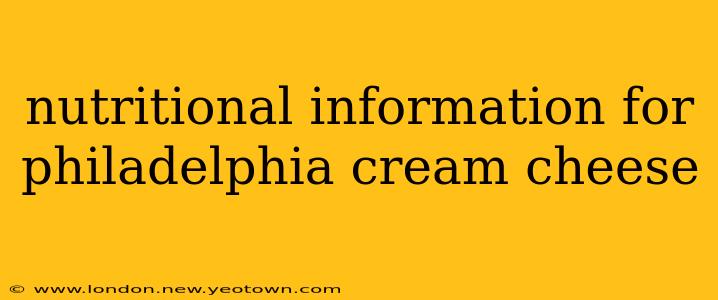 nutritional information for philadelphia cream cheese