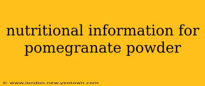 nutritional information for pomegranate powder