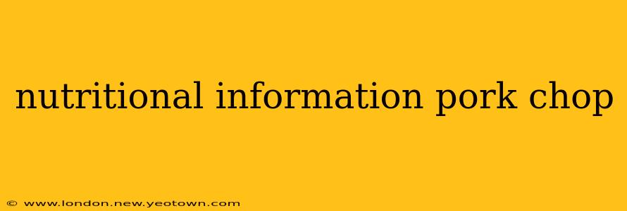 nutritional information pork chop