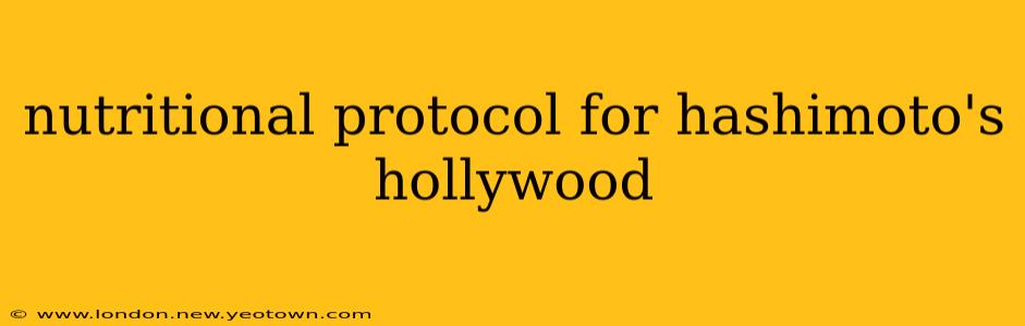 nutritional protocol for hashimoto's hollywood
