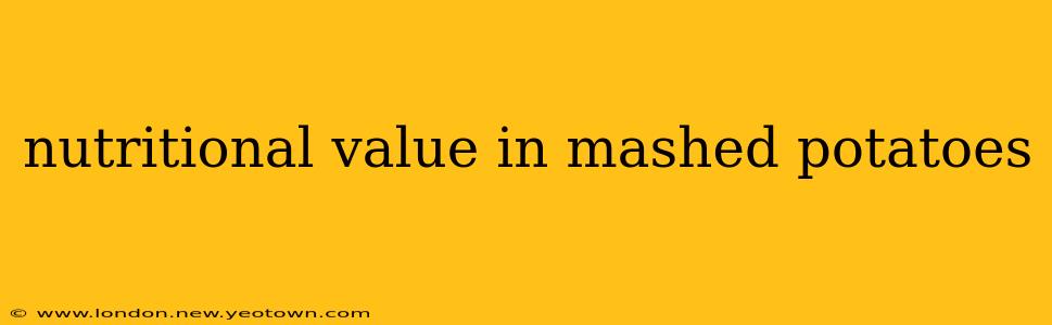 nutritional value in mashed potatoes