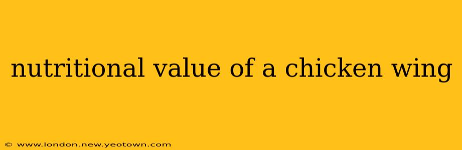 nutritional value of a chicken wing