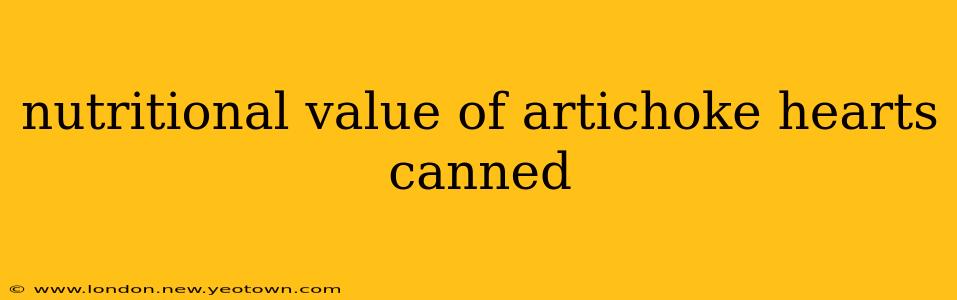 nutritional value of artichoke hearts canned