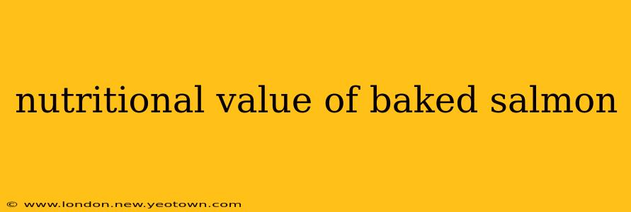 nutritional value of baked salmon