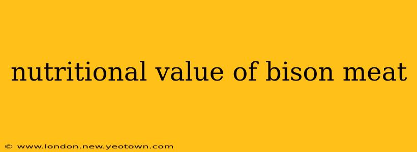 nutritional value of bison meat