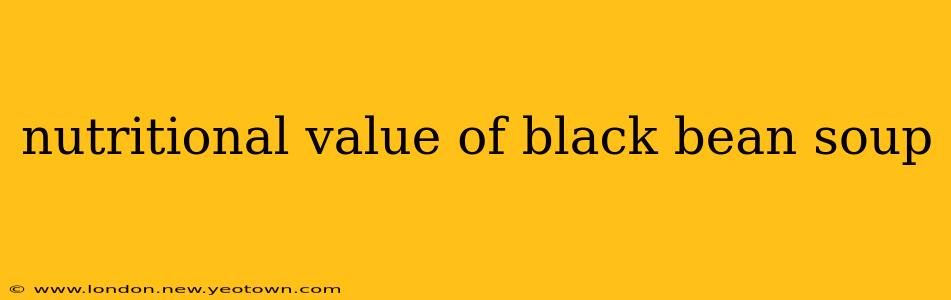 nutritional value of black bean soup