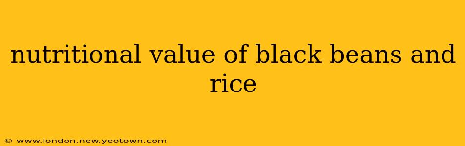nutritional value of black beans and rice