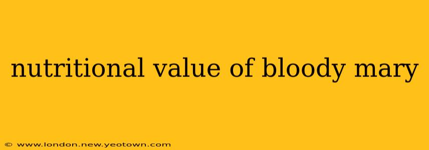 nutritional value of bloody mary