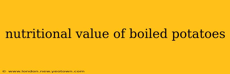 nutritional value of boiled potatoes