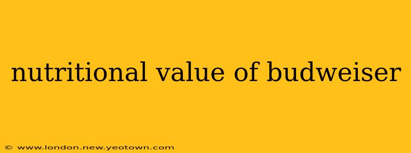 nutritional value of budweiser