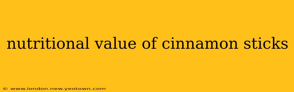 nutritional value of cinnamon sticks