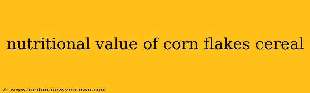 nutritional value of corn flakes cereal