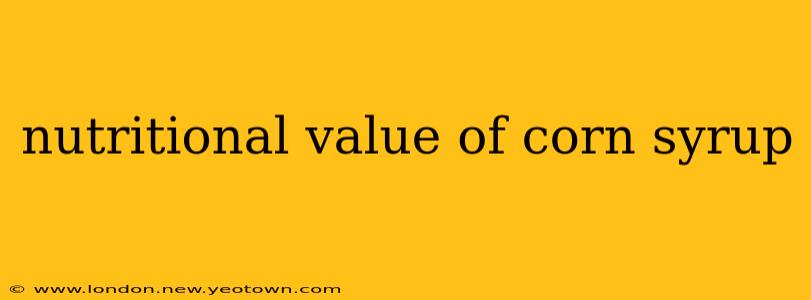 nutritional value of corn syrup
