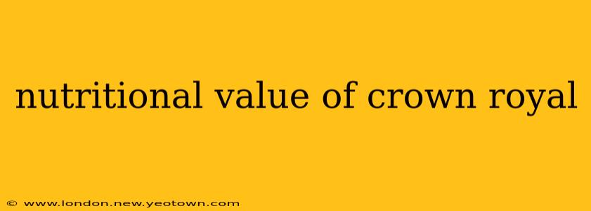 nutritional value of crown royal