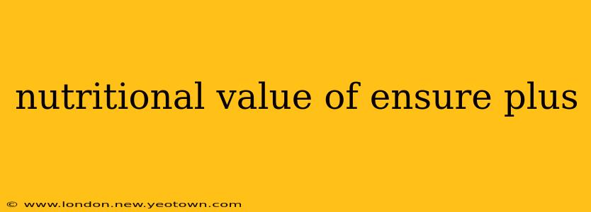 nutritional value of ensure plus