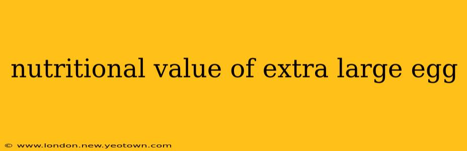 nutritional value of extra large egg