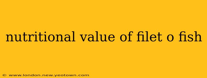 nutritional value of filet o fish