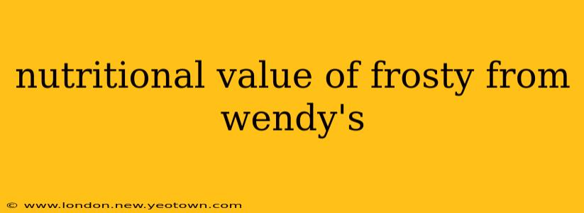 nutritional value of frosty from wendy's