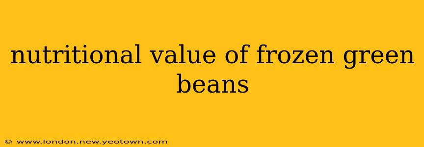 nutritional value of frozen green beans