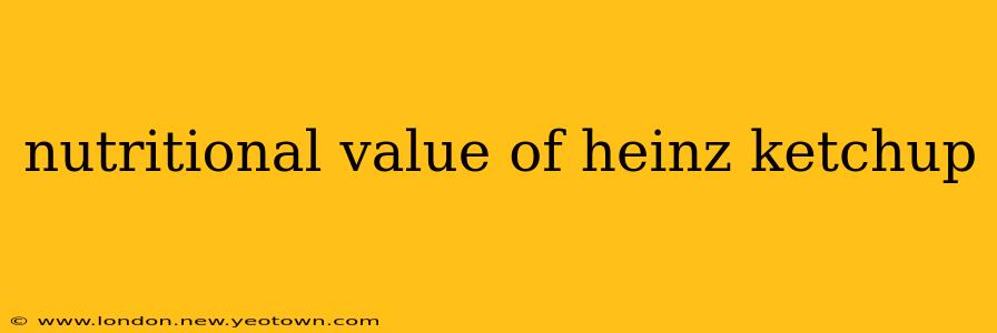 nutritional value of heinz ketchup