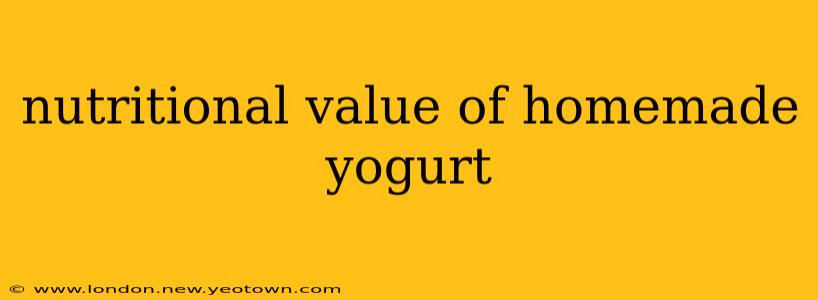 nutritional value of homemade yogurt