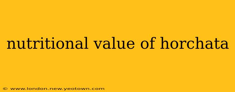 nutritional value of horchata