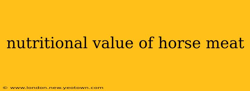 nutritional value of horse meat