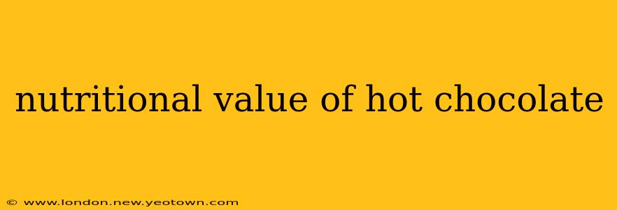nutritional value of hot chocolate