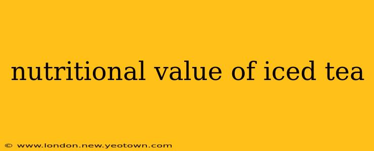 nutritional value of iced tea