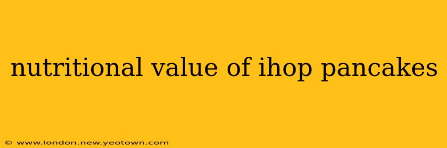 nutritional value of ihop pancakes