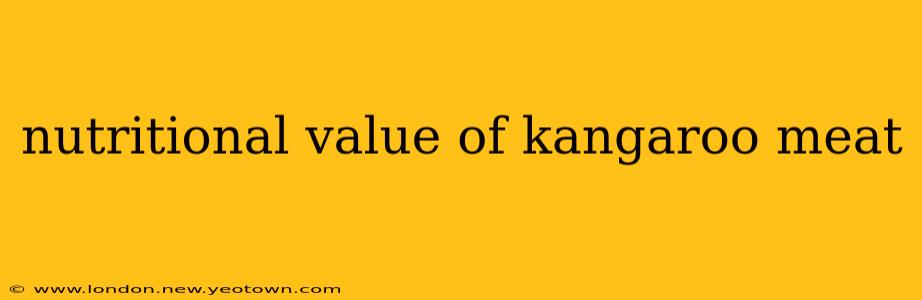 nutritional value of kangaroo meat