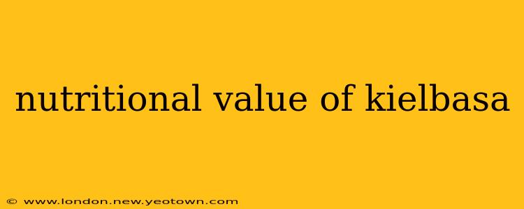 nutritional value of kielbasa