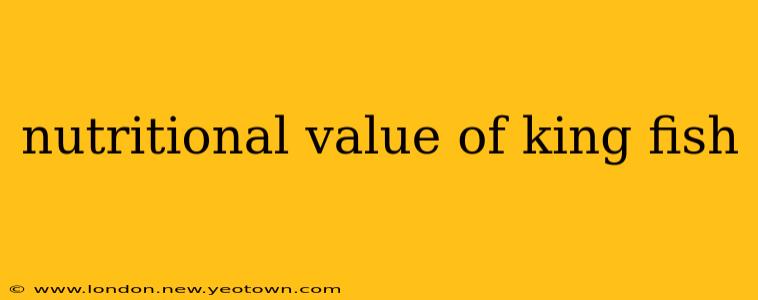 nutritional value of king fish
