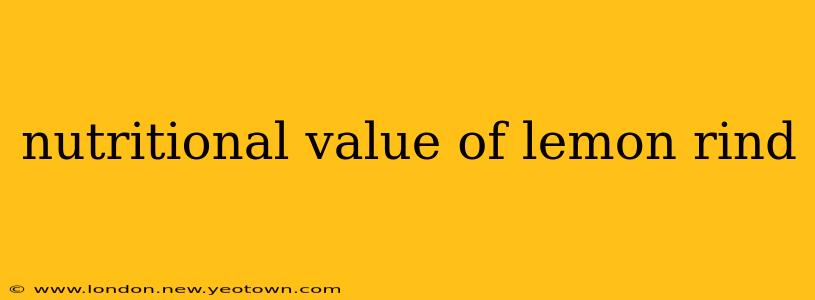 nutritional value of lemon rind
