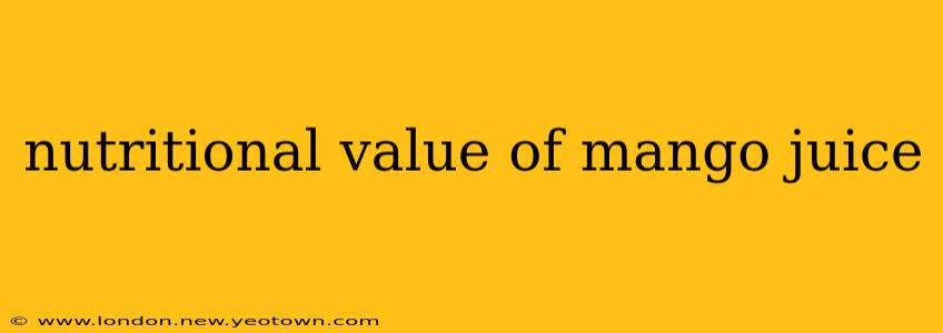 nutritional value of mango juice