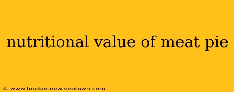 nutritional value of meat pie