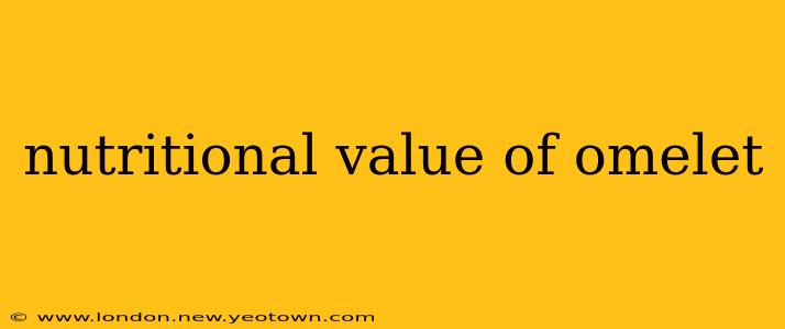 nutritional value of omelet