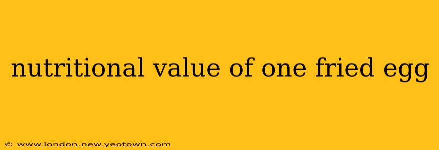 nutritional value of one fried egg