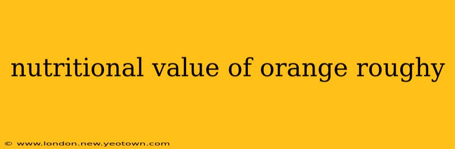 nutritional value of orange roughy