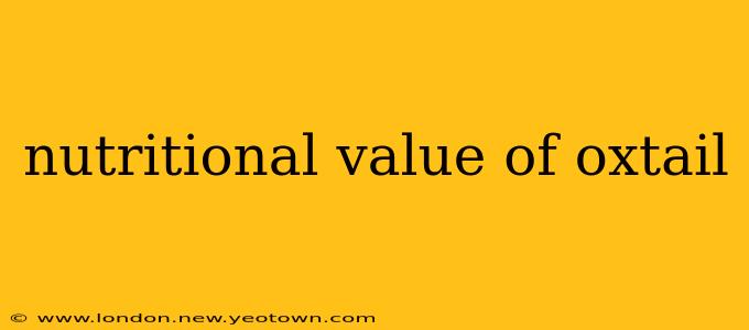 nutritional value of oxtail